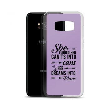 Samsung Cell Phone Case Cover Purple - She Turned Her Can’ts Into Cans & Her Dreams Into Plans