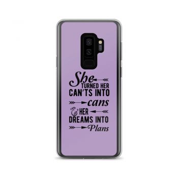 Samsung Cell Phone Case Cover Purple - She Turned Her Can’ts Into Cans & Her Dreams Into Plans