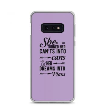 Samsung Cell Phone Case Cover Purple - She Turned Her Can’ts Into Cans & Her Dreams Into Plans