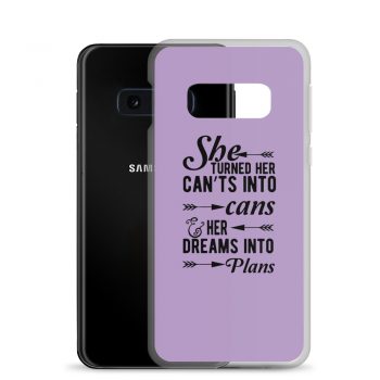 Samsung Cell Phone Case Cover Purple - She Turned Her Can’ts Into Cans & Her Dreams Into Plans