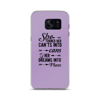 Samsung Cell Phone Case Cover Purple - She Turned Her Can’ts Into Cans & Her Dreams Into Plans