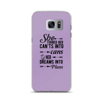 Samsung Cell Phone Case Cover Purple - She Turned Her Can’ts Into Cans & Her Dreams Into Plans