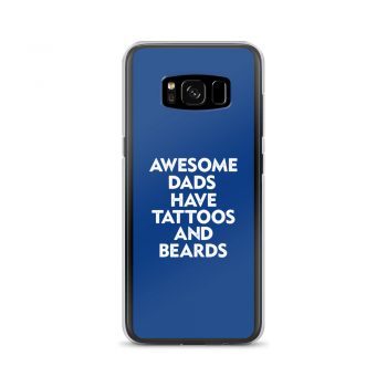 Samsung Cell Phone Case Cover Royal Blue - Awesome Dads Have Tattoos and Beards