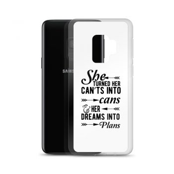 Samsung Cell Phone Case Cover - She Turned Her Can’ts Into Cans & Her Dreams Into Plans