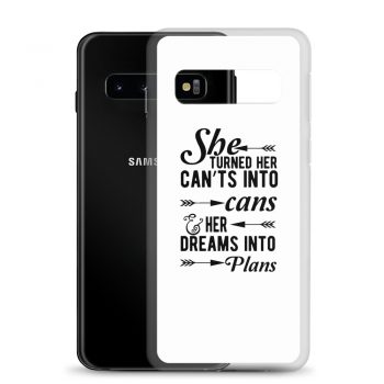 Samsung Cell Phone Case Cover - She Turned Her Can’ts Into Cans & Her Dreams Into Plans