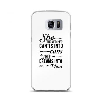 Samsung Cell Phone Case Cover - She Turned Her Can’ts Into Cans & Her Dreams Into Plans