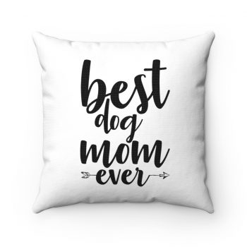 Spun Polyester Square Throw Pillow - Best Dog Mom Ever