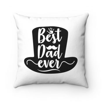 Spun Polyester Square Throw Pillow - The Best Dad Ever - Tophat