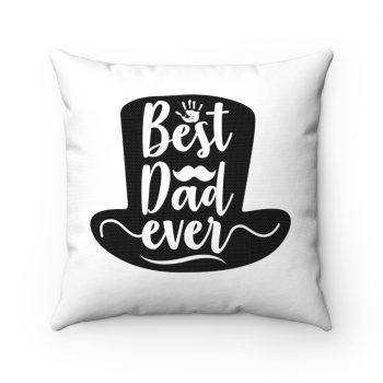 Spun Polyester Square Throw Pillow - The Best Dad Ever - Tophat