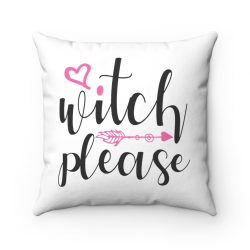 Spun Polyester Square Throw Pillow - Witch Please