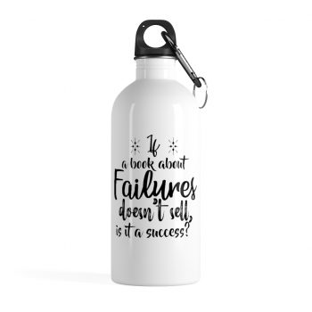 Stainless Steel Water Bottle - If a book about failures doesn’t sell is it a success?