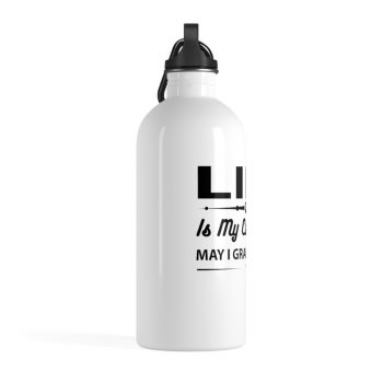 Stainless Steel Water Bottle - Life is my College May I Graduate Well