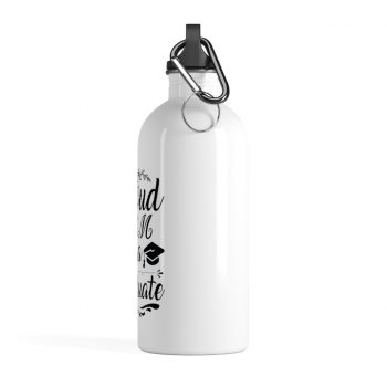 Stainless Steel Water Bottle - Proud Mom of a Graduate