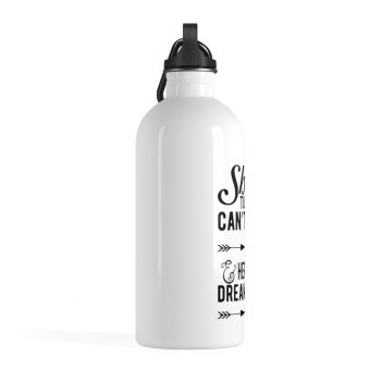 Stainless Steel Water Bottle - She Turned Her Can’ts Into Cans & Her Dreams Into Plans