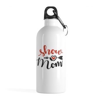 Stainless Steel Water Bottle - Show Mom