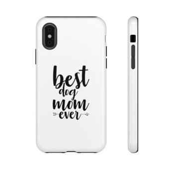 Tough Case Cell Phone Cover Best Dog Mom Ever