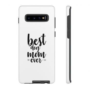 Tough Case Cell Phone Cover Best Dog Mom Ever