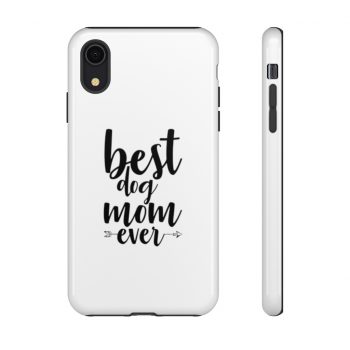 Tough Case Cell Phone Cover Best Dog Mom Ever