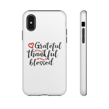 Tough Case Cell Phone Cover Grateful Thankful Blessed