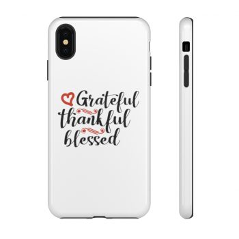 Tough Case Cell Phone Cover Grateful Thankful Blessed