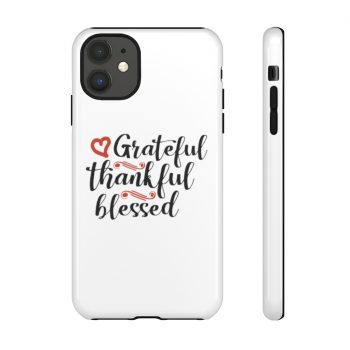 Tough Case Cell Phone Cover Grateful Thankful Blessed