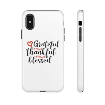 Tough Case Cell Phone Cover Grateful Thankful Blessed