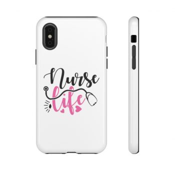 Tough Case Cell Phone Cover Nurse Life