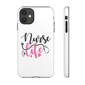 Tough Case Cell Phone Cover Nurse Life