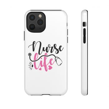 Tough Case Cell Phone Cover Nurse Life