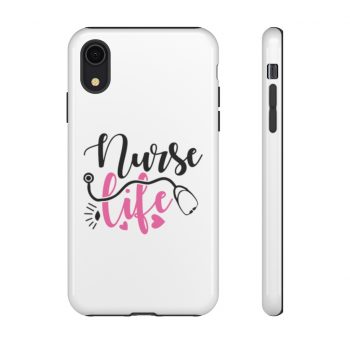 Tough Case Cell Phone Cover Nurse Life