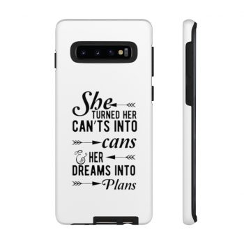 Tough Case Cell Phone Cover She Turned Her Can’ts Into Cans & Her Dreams Into Plans