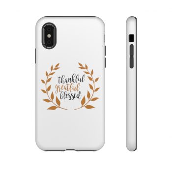 Tough Case Cell Phone Cover Thankful Grateful Blessed