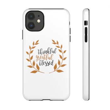 Tough Case Cell Phone Cover Thankful Grateful Blessed