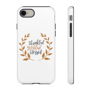 Tough Case Cell Phone Cover Thankful Grateful Blessed