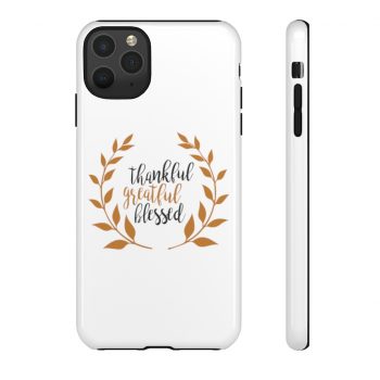 Tough Case Cell Phone Cover Thankful Grateful Blessed