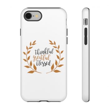 Tough Case Cell Phone Cover Thankful Grateful Blessed