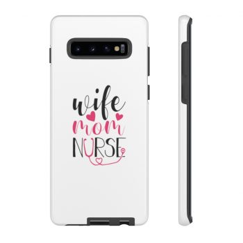 Tough Case Cell Phone Cover Wife Mom Nurse