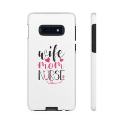Tough Case Cell Phone Cover Wife Mom Nurse