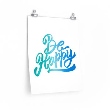 Wall Art Posters Prints - Be Happy - Watercolor Blue Turquoise