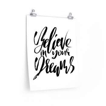 Wall Art Posters Prints - Believe in your Dreams