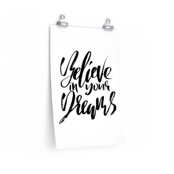 Wall Art Posters Prints - Believe in your Dreams