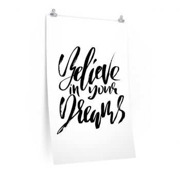 Wall Art Posters Prints - Believe in your Dreams