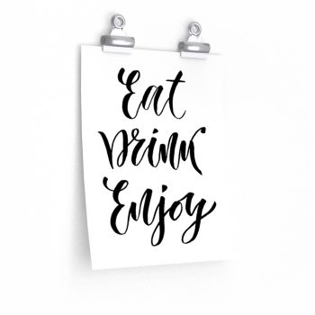 Wall Art Posters Prints - Eat Drink Enjoy