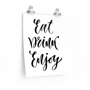 Wall Art Posters Prints - Eat Drink Enjoy