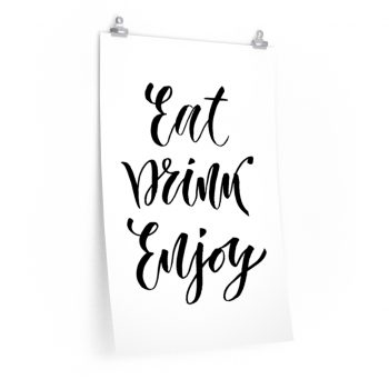 Wall Art Posters Prints - Eat Drink Enjoy