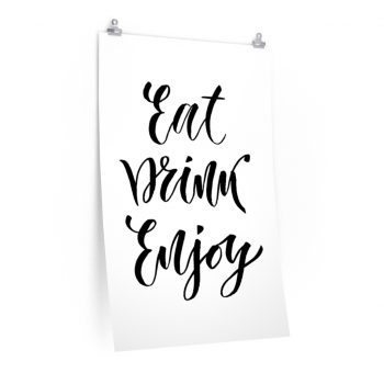 Wall Art Posters Prints - Eat Drink Enjoy