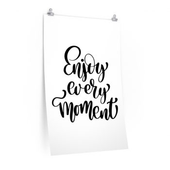 Wall Art Posters Prints - Enjoy Every Moment