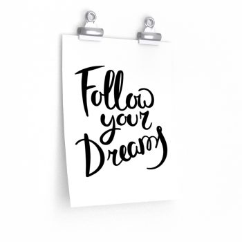 Wall Art Posters Prints - Follow Your Dreams