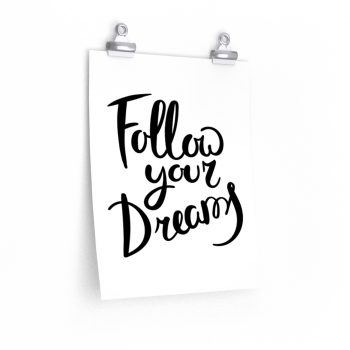 Wall Art Posters Prints - Follow Your Dreams