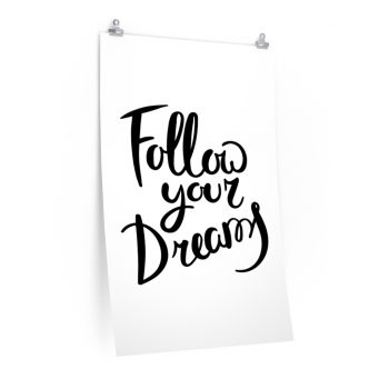 Wall Art Posters Prints - Follow Your Dreams